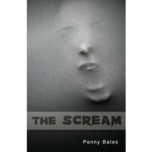 Scream, Paperback - Penny Bates imagine