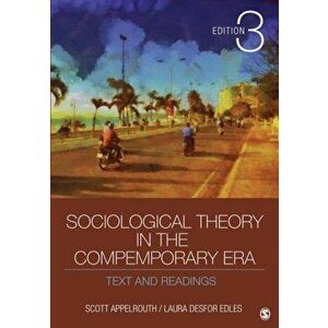 Sociological Theory in the Contemporary Era. Text and Readings, Paperback - Laura D. Edles imagine