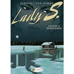 Lady S. Vol.2: Latitude 59 Degrees North, Paperback - Jean van Hamme imagine