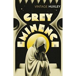 Grey Eminence, Paperback - Aldous Huxley imagine