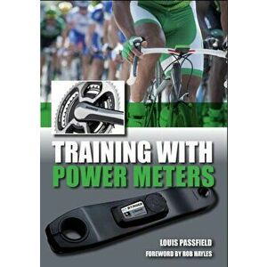 Training with Power Meters, Paperback - Louis Passfield imagine