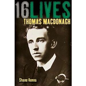 Thomas MacDonagh. 16Lives, Paperback - Shane Kenna imagine