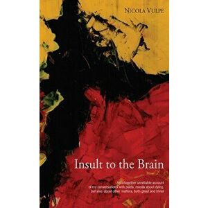 Insult to the Brain, Paperback - Nicola Vulpe imagine
