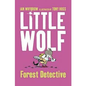 Little Wolf, Forest Detective, Paperback - Ian Whybrow imagine