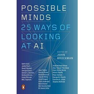 Possible Minds: Twenty-Five Ways of Looking at AI, Paperback - John Brockman imagine
