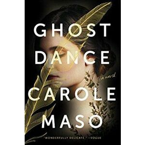 Ghost Dance, Paperback - Carole Masso imagine