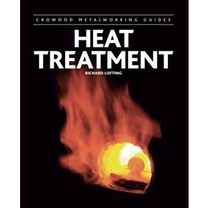 Heat Treatment, Hardcover - Richard Lofting imagine