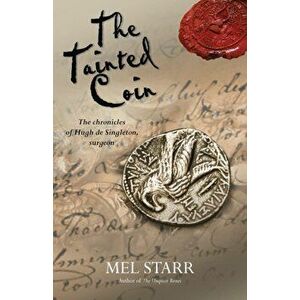 The Tainted Coin, Paperback - Mel Starr imagine
