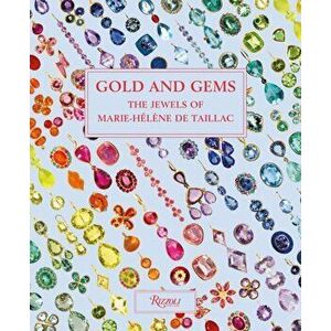 Gold and Gems: The Jewels of Marie-H l ne de Taillac, Hardcover - Marie-Helene de Taillac imagine