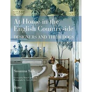 At Home in the English Countryside: Designers and Their Dogs, Hardcover - Susanna Salk imagine