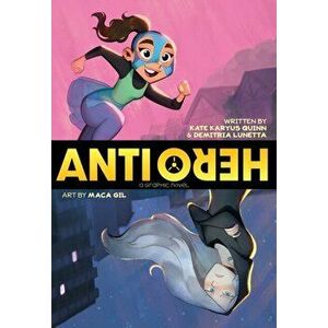 Anti/Hero, Paperback - Kate Karyus Quinn imagine