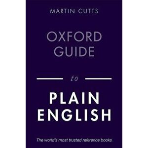 Oxford Guide to Plain English, Paperback - Martin Cutts imagine