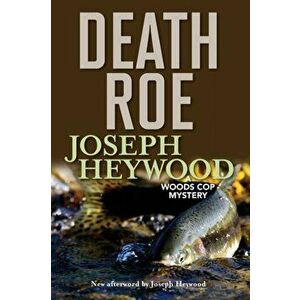 Death Roe: A Woods Cop Mystery, Paperback - Joseph Heywood imagine