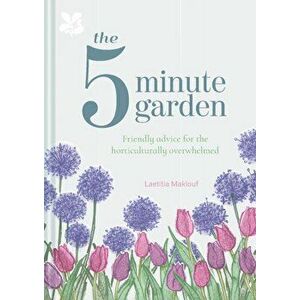 The Five Minute Garden, Hardcover - Laetitia Maklouf imagine