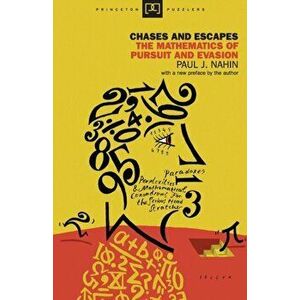 Chases and Escapes: The Mathematics of Pursuit and Evasion, Paperback - Paul J. Nahin imagine