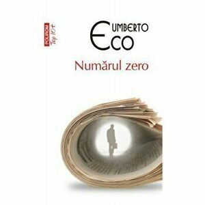 Numarul zero - Umberto Eco imagine