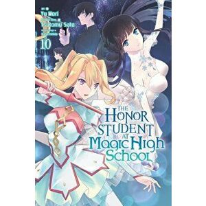 The Honor Student at Magic High School, Vol. 10, Paperback - Tsutomu Sato imagine