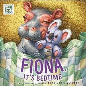Fiona, It's Bedtime, Hardcover - Richard Cowdrey imagine