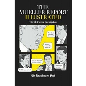 The Mueller Report Illustrated: The Obstruction Investigation, Paperback - The Washington Post imagine