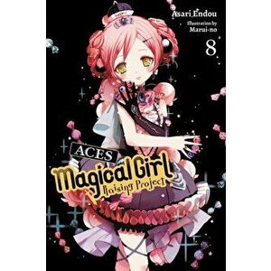 Magical Girl Raising Project, Vol. 8 (Light Novel): Aces, Paperback - Asari Endou imagine