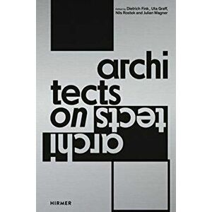 Architects on Architects, Paperback - Dietrich Fink imagine