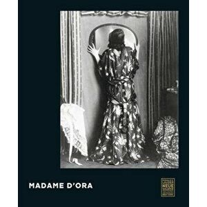 Madame d'Ora, Hardcover - Monika Faber imagine