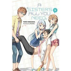 A Sister's All You Need., Vol. 5 (Light Novel), Paperback - Yomi Hirasaka imagine