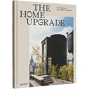 The Home Upgrade, Hardcover - Gestalten imagine