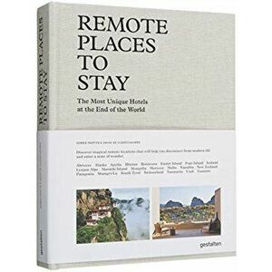Remote Places to Stay, Hardcover - Gestalten imagine