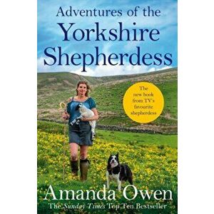 Adventures of the Yorkshire Shepherdess, Paperback - Amanda Owen imagine
