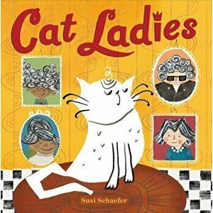 Cat Ladies, Hardcover - Susi Schaefer imagine