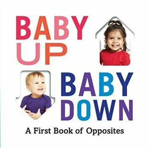 Baby Up, Baby Down: A First Book of Opposites, Hardcover - Abrams Appleseed imagine