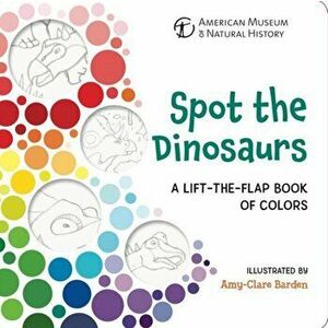 Spot the Dinosaurs, Hardcover - American Museum of Natural History imagine