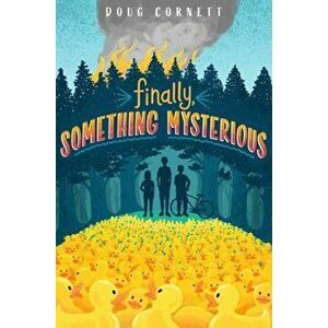 Finally, Something Mysterious, Hardcover - Doug Cornett imagine