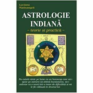 Astrologie indiana - teorie si practica - Luciana Marinangeli imagine