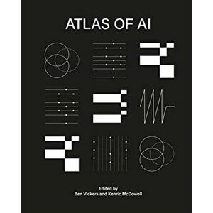 Atlas of AI, Paperback - Ben Vickers imagine