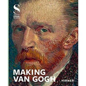 Making Van Gogh, Hardcover - Alexander Eiling imagine