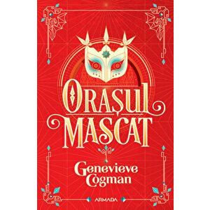 Orasul mascat - Genevieve Cogman imagine