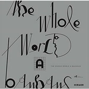 The Whole World a Bauhaus, Paperback - Institut Fur Auslandsbeziehungen imagine
