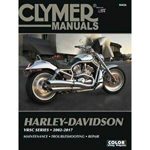Harley-Davidson Vrsc Series Clymer Manual: 2002-2017: Maintenance * Troubleshooting * Repair, Paperback - Clymer Publications imagine