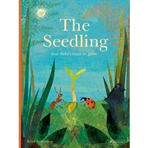 The Seedling That Didn't Want to Grow, Hardcover - Britta Teckentrup imagine