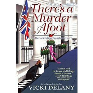 There's a Murder Afoot: A Sherlock Holmes Bookshop Mystery, Hardcover - Vicki Delany imagine