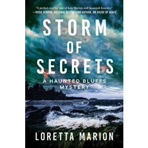 Storm of Secrets: A Haunted Bluffs Mystery, Hardcover - Loretta Marion imagine