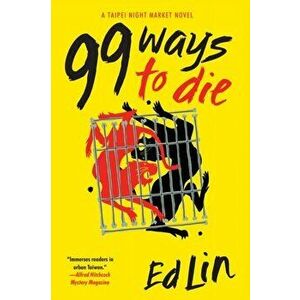 99 Ways to Die, Paperback - Ed Lin imagine