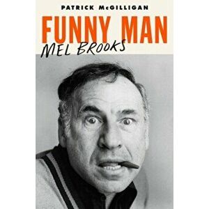 Funny Man: Mel Brooks, Paperback - Patrick McGilligan imagine