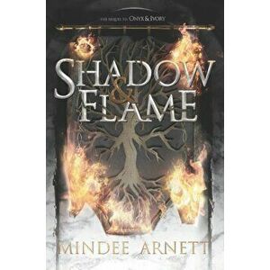 Shadow & Flame, Paperback - Mindee Arnett imagine