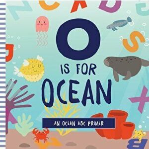 O Is for Ocean, Hardcover - Ashley Marie Mireles imagine