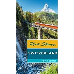 Rick Steves Switzerland, Paperback - Rick Steves imagine