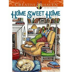 Creative Haven Home Sweet Home Coloring Book, Paperback - Teresa Goodridge imagine