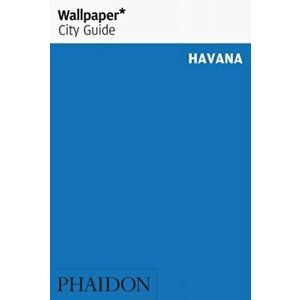 Wallpaper* City Guide Havana, Paperback - Wallpaper* imagine
